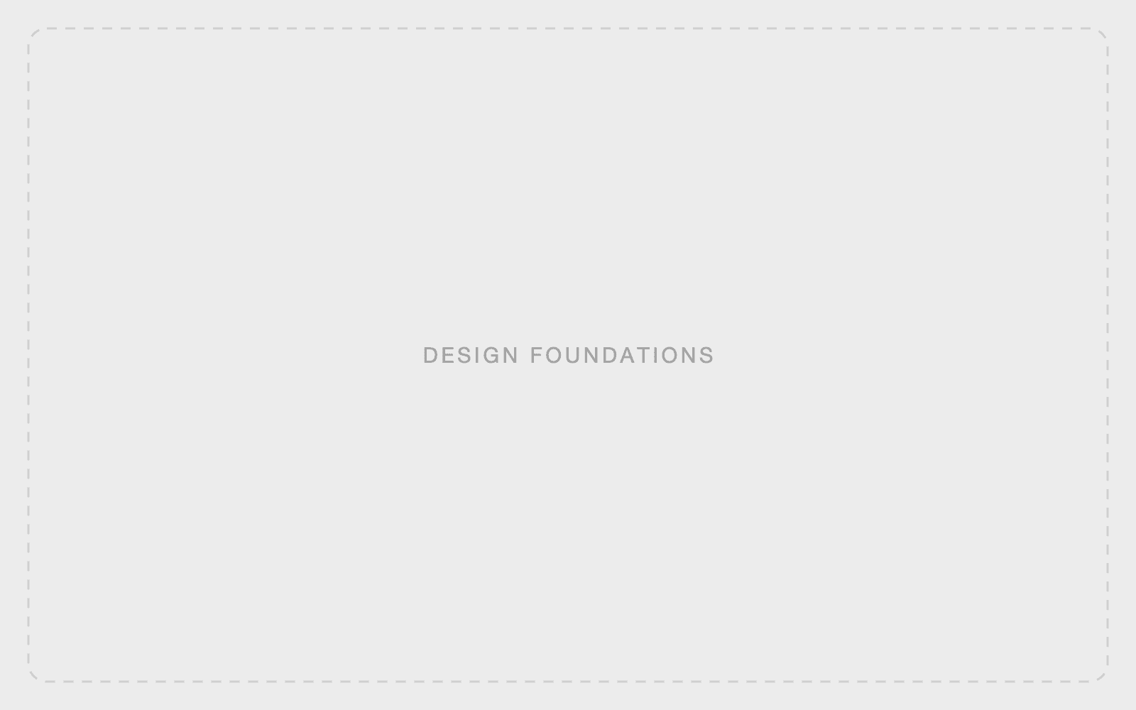 Design foundations — placeholder
